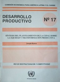 Síntesis del planteamiento de la Cepal sobre la equidad y transformación productiva