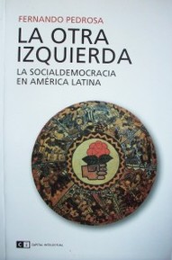 La otra izquierda : la socialdemocracia en América Latina