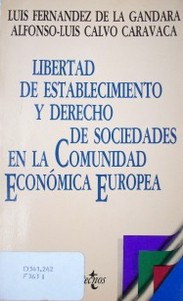Libertad de establecimiento y derecho de sociedades en la Comunidad Económica Europea