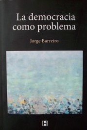 La democracia como problema