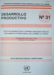 Nuevos problemas y oportunidades para el desarrollo industrial de América Latina