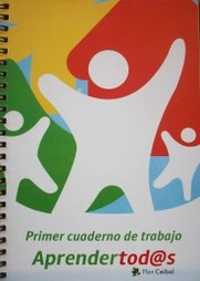 Aprendertod@s : primer cuaderno de trabajo