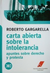 Carta abierta sobre la intolerancia : apuntes sobre derecho y protesta