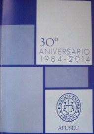 30º aniversario 1984-2014 : AFUSEU