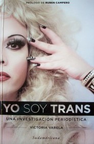 Yo soy trans : una investigación periodística