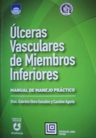 Ulceras vasculares de miembros inferiores : manual de manejo práctico