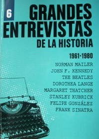 Grandes entrevistas de la historia : 1961-1980