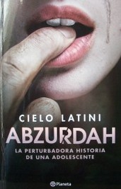 Abzurdah : la perturbadora historia de una adolescente