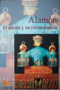 Alamón : el artista y su circunstancia