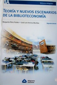 Teoría y nuevos escenarios de la biblioteconomía