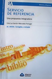 Servicio de referencia : una propuesta integradora