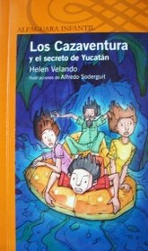 Los Cazaventura y el secreto de Yucatán