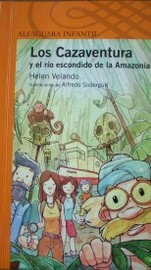 Los Cazaventura y el río escondido de la Amazonia