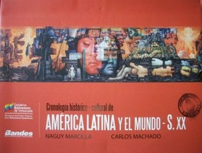 Cronología histórico-cultural de América Latina y el mundo : siglo XX