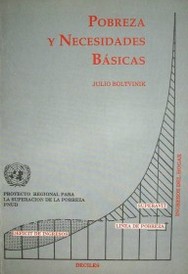 Pobreza y necesidades básicas :  conceptos y métodos de medición