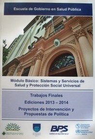 Escuela de Gobierno en Salud Pública : módulo básico : Sistemas y servicios de salud y protección social universal