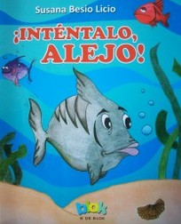 ¡Inténtalo, Alejo!