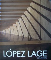 López Lage : obra reciente