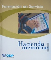 Haciendo memorias : formación en servicio