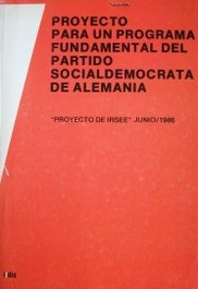 Proyecto para un programa fundamental del partido socialdemócrata de Alemania : "Proyecto de IRSEE"  Junio 1986