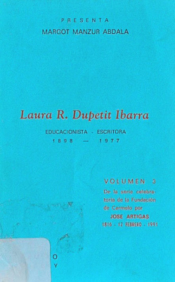 Laura R. Dupetit Ibarra : educacionista, escritora : 1898-1977