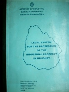 Legal system for the protection of the industrial property in Uruguay