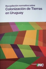 Recopilación normativa sobre Colonización de Tierras en Uruguay