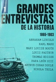 Grandes entrevistas de la historia : 1865 -1903