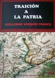 Traición a la patria : la convención preliminar de paz