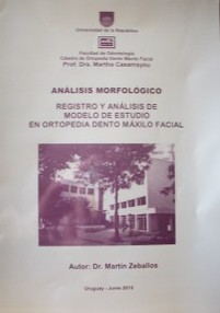 Análisis morfológico : registro y análisis de modelo de estudio en ortopedia dento-máxilo-facial