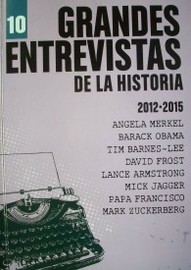 Grandes entrevistas de la historia : 2012 - 2015