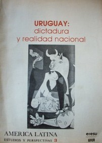 Uruguay : dictadura y realidad nacional