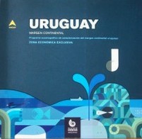 Uruguay : margen continental : Programa Oceanográfico de Caracterización del Margen Continental Uruguayo : Zona Económica Exclusiva