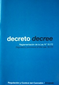 Decreto : reglamentación de la Ley Nº 19.172 = decree : regulatory provisions of the Law 19.172