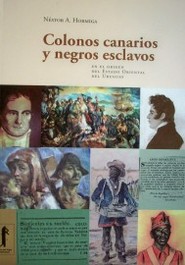 Colonos canarios y negros esclavos en el origen del Estado Oriental del Uruguay : (1830-1852)