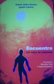 Encuentro : una mística del compromiso