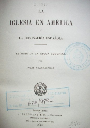 La Iglesia en América y la dominación española : estudio de la época colonial