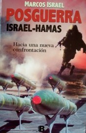 Posguerra : Israel-Hamas : hacia una nueva confrontación