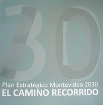 Plan Estratégico Montevideo 2030 : el camino recorrido