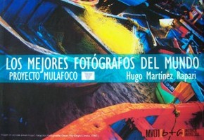 Los mejores fotógrafos del mundo = The best photographers of the world