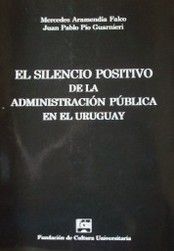 El silencio positivo de la administración pública en el Uruguay
