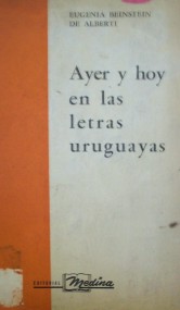 Ayer y hoy en las letras uruguayas
