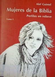 Mujeres de la Biblia : perfiles en relieve