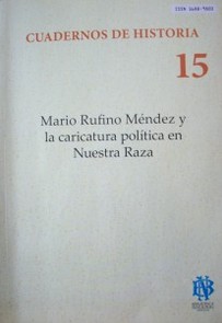 Mario Rufino Méndez y la caricatura política en Nuestra Raza : estudio testimonial de una rica producción cultural de los afro-uruguayos : (1933-1948)