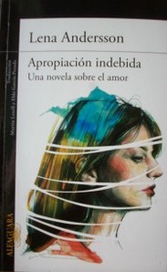 Apropiación indebida : una novela sobre el amor