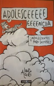 Adolesceeeeeeeeencia : ¿adolescentes para siempre?