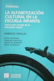 La alfabetización cultural en la escuela infantil : hacia otra mirada de la educación inicial