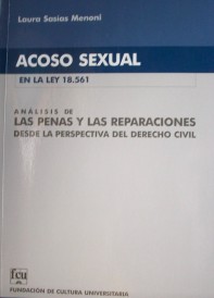 Acoso sexual en la Ley 18.561 : análisis de las penas y las reparaciones desde la perspectiva del Derecho Civil