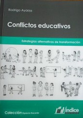 Conflictos educativos : estrategias alternativas de transformación