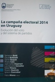 La campaña electoral 2014 en Uruguay : evolución del voto y del sistema de partidos